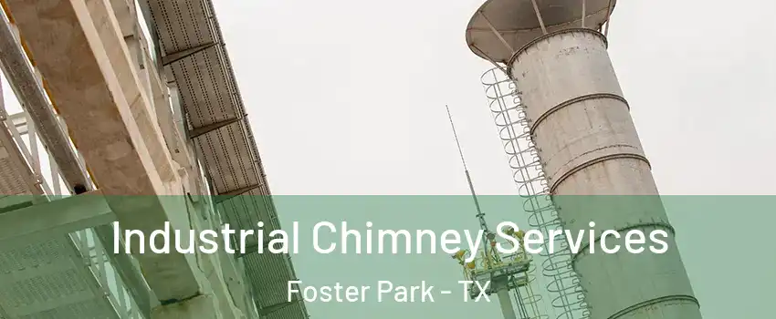 Industrial Chimney Services Foster Park - TX