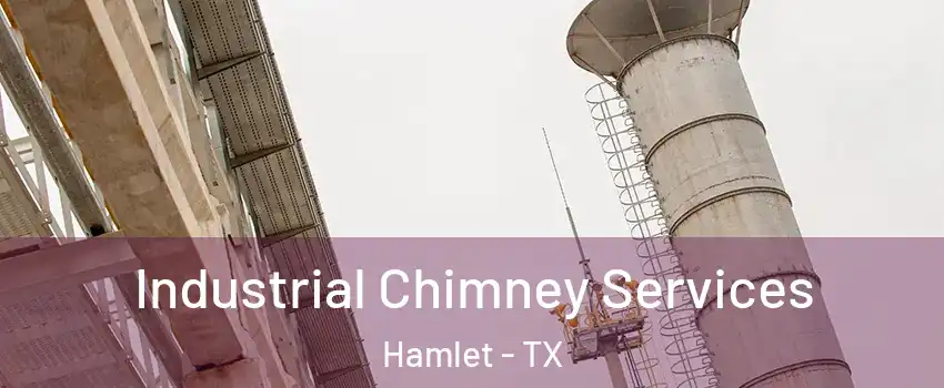 Industrial Chimney Services Hamlet - TX