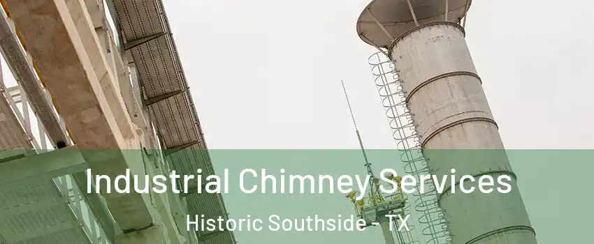 Industrial Chimney Services Historic Southside - TX