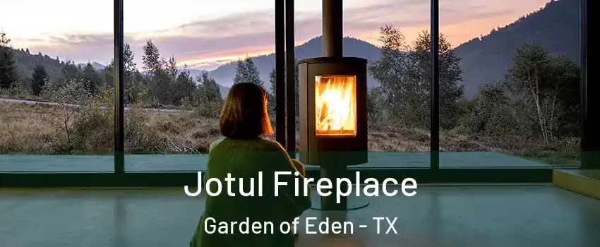 Jotul Fireplace Garden of Eden - TX