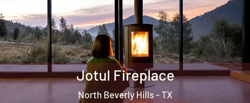 Jotul Fireplace North Beverly Hills - TX