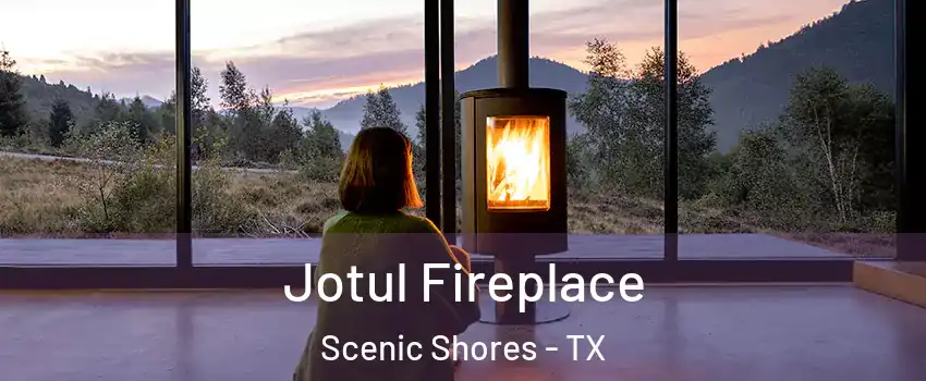 Jotul Fireplace Scenic Shores - TX