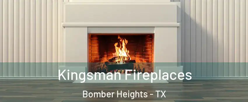 Kingsman Fireplaces Bomber Heights - TX