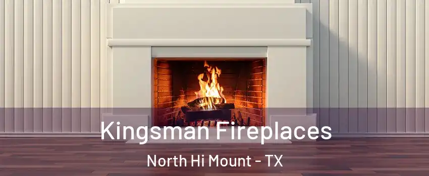 Kingsman Fireplaces North Hi Mount - TX