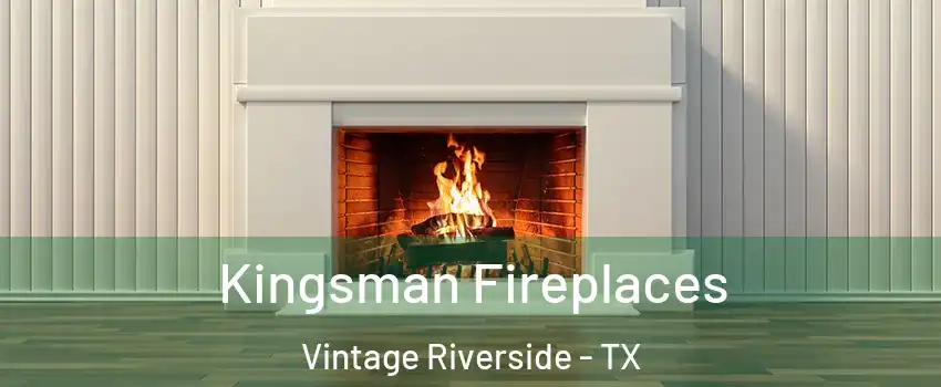 Kingsman Fireplaces Vintage Riverside - TX