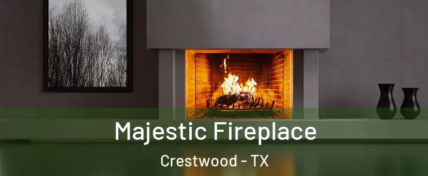 Majestic Fireplace Crestwood - TX