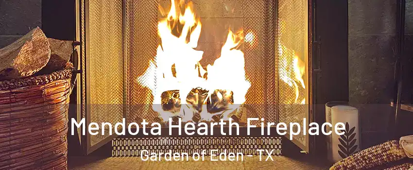 Mendota Hearth Fireplace Garden of Eden - TX