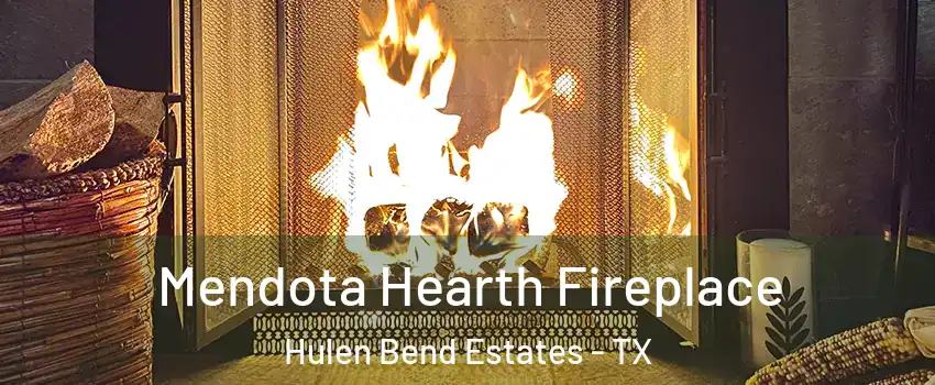 Mendota Hearth Fireplace Hulen Bend Estates - TX