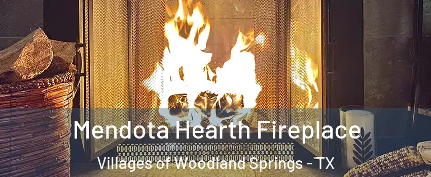 Mendota Hearth Fireplace Villages of Woodland Springs - TX