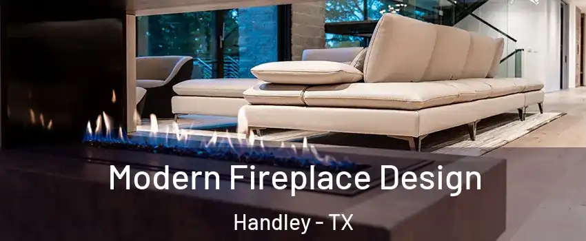 Modern Fireplace Design Handley - TX