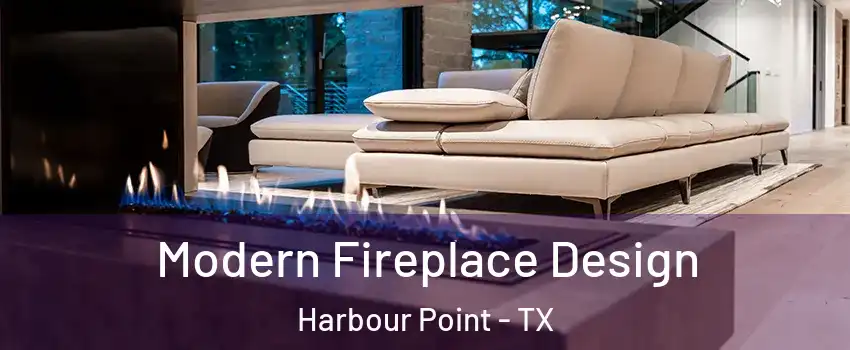 Modern Fireplace Design Harbour Point - TX