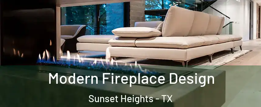 Modern Fireplace Design Sunset Heights - TX