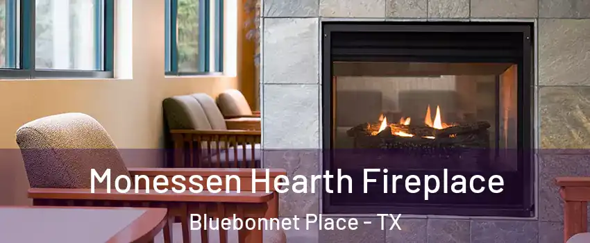 Monessen Hearth Fireplace Bluebonnet Place - TX