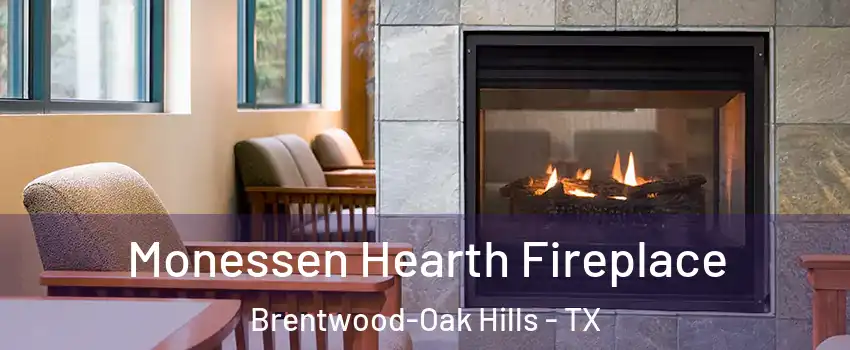 Monessen Hearth Fireplace Brentwood-Oak Hills - TX