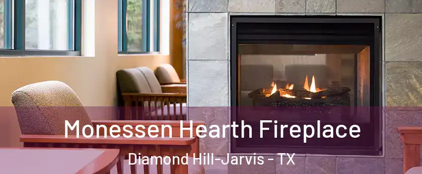 Monessen Hearth Fireplace Diamond Hill-Jarvis - TX