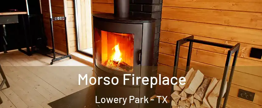 Morso Fireplace Lowery Park - TX