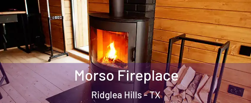 Morso Fireplace Ridglea Hills - TX