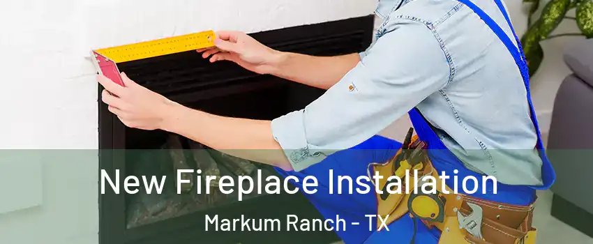 New Fireplace Installation Markum Ranch - TX