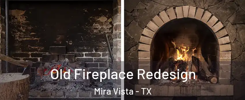 Old Fireplace Redesign Mira Vista - TX