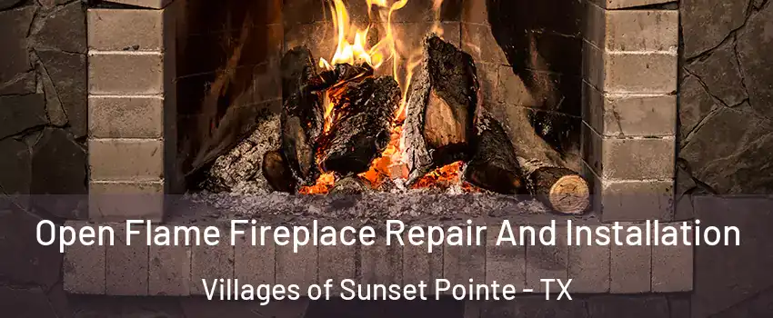 Open Flame Fireplace Repair And Installation Villages of Sunset Pointe - TX