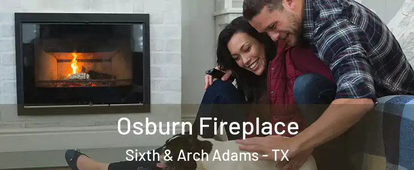 Osburn Fireplace Sixth & Arch Adams - TX