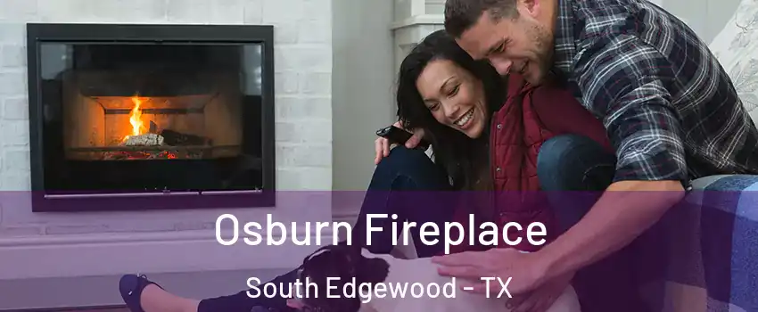 Osburn Fireplace South Edgewood - TX