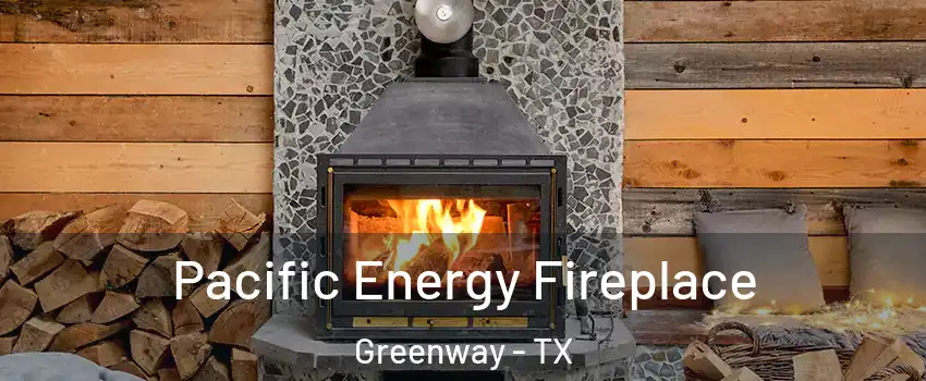 Pacific Energy Fireplace Greenway - TX