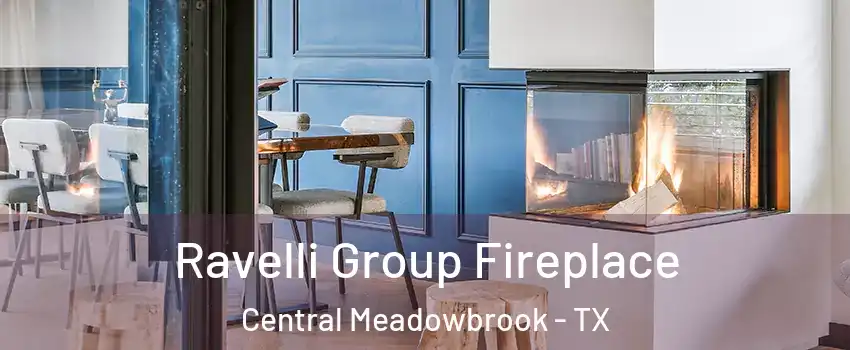 Ravelli Group Fireplace Central Meadowbrook - TX