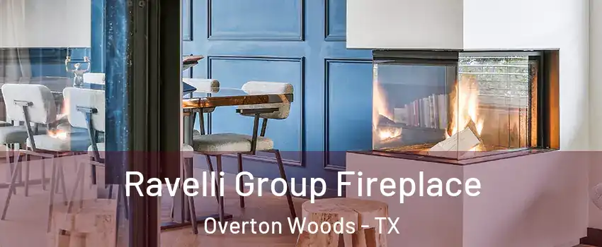 Ravelli Group Fireplace Overton Woods - TX