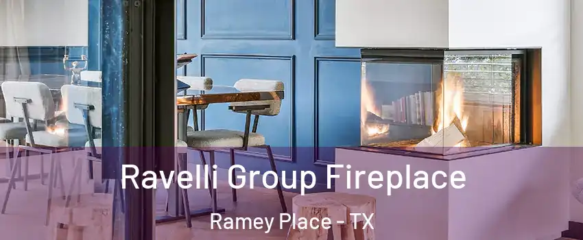 Ravelli Group Fireplace Ramey Place - TX