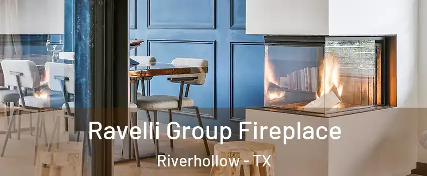 Ravelli Group Fireplace Riverhollow - TX