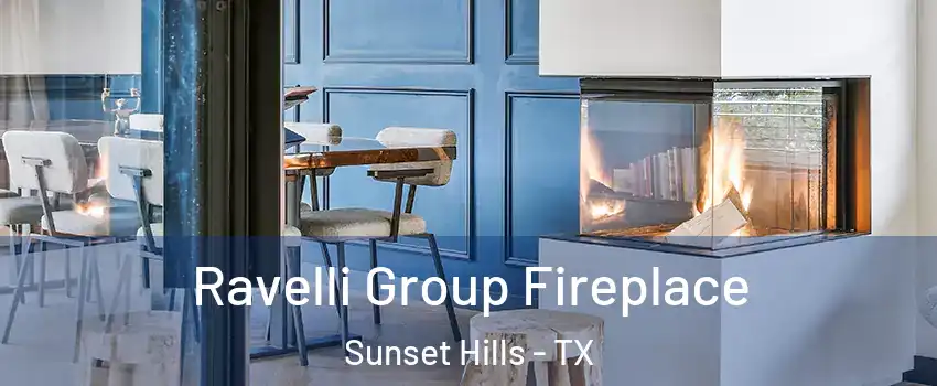 Ravelli Group Fireplace Sunset Hills - TX