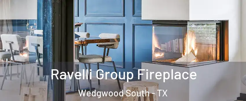 Ravelli Group Fireplace Wedgwood South - TX