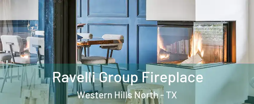 Ravelli Group Fireplace Western Hills North - TX