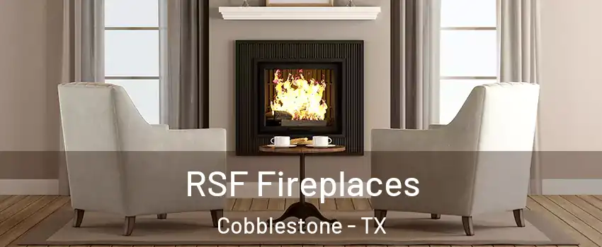 RSF Fireplaces Cobblestone - TX