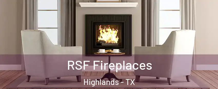 RSF Fireplaces Highlands - TX