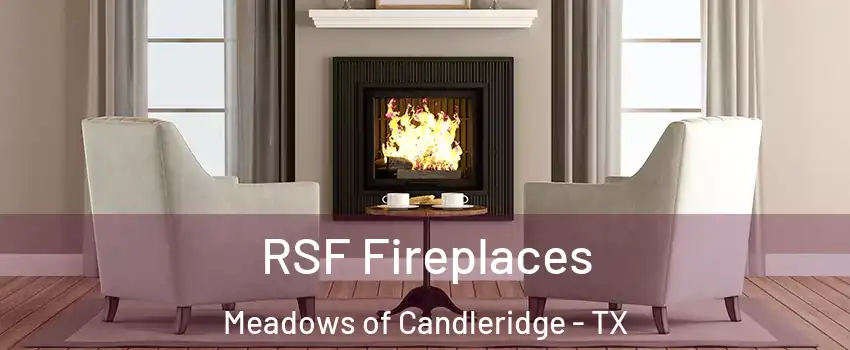 RSF Fireplaces Meadows of Candleridge - TX