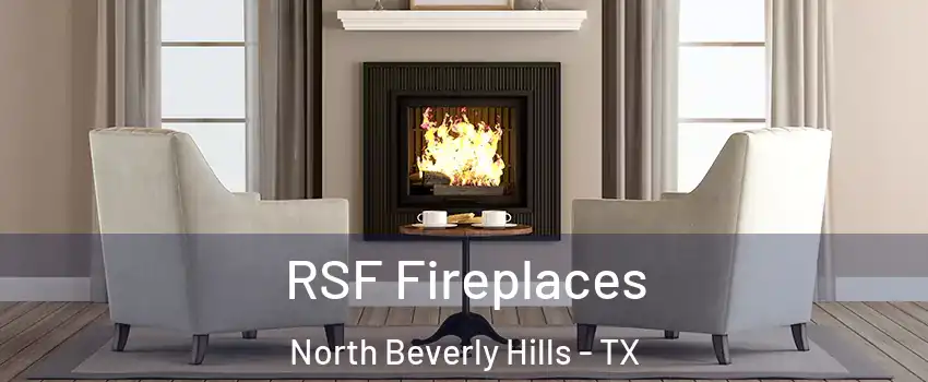 RSF Fireplaces North Beverly Hills - TX