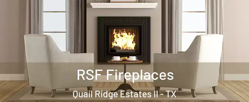 RSF Fireplaces Quail Ridge Estates II - TX