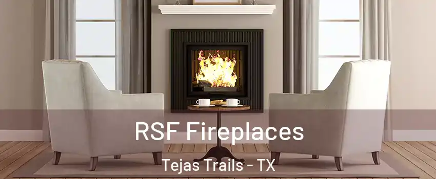 RSF Fireplaces Tejas Trails - TX