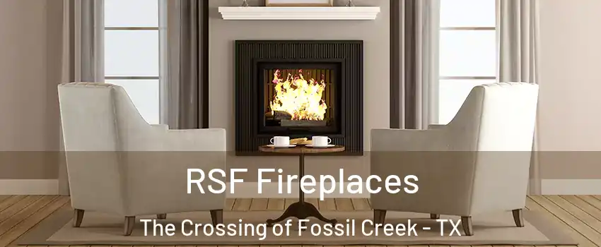 RSF Fireplaces The Crossing of Fossil Creek - TX