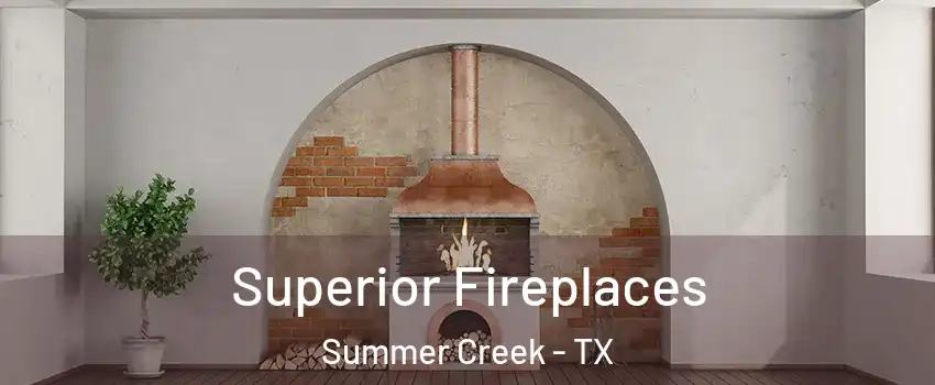 Superior Fireplaces Summer Creek - TX