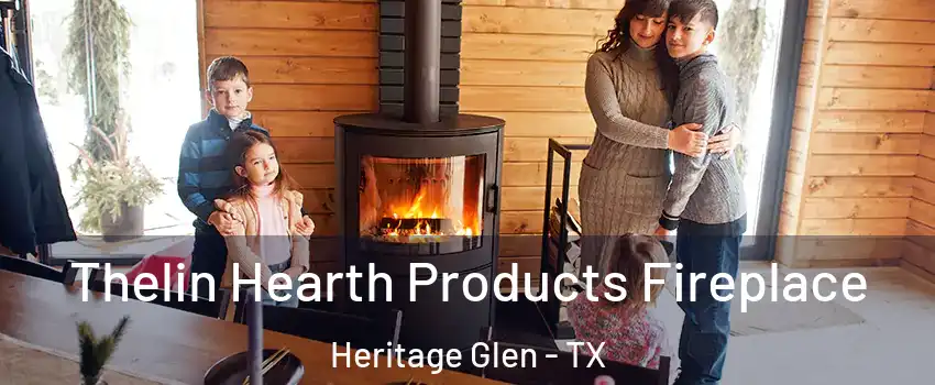 Thelin Hearth Products Fireplace Heritage Glen - TX