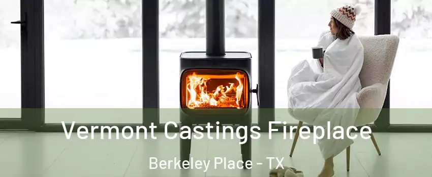 Vermont Castings Fireplace Berkeley Place - TX