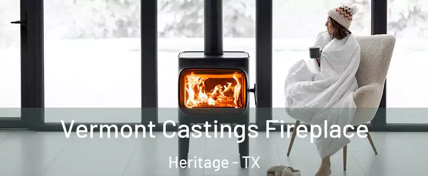 Vermont Castings Fireplace Heritage - TX