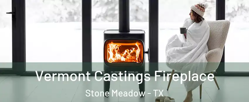 Vermont Castings Fireplace Stone Meadow - TX