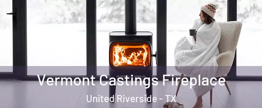 Vermont Castings Fireplace United Riverside - TX