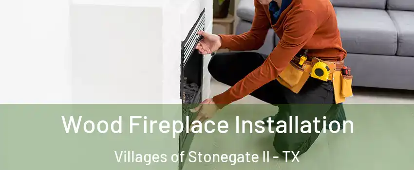 Wood Fireplace Installation Villages of Stonegate II - TX