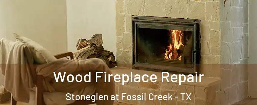 Wood Fireplace Repair Stoneglen at Fossil Creek - TX