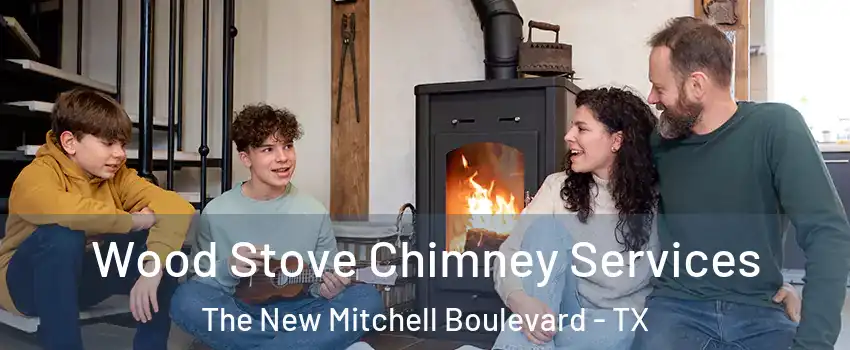 Wood Stove Chimney Services The New Mitchell Boulevard - TX